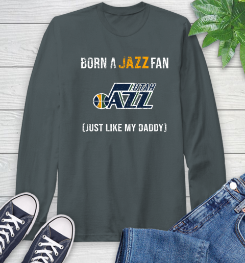 NBA Utah Jazz Loyal Fan Just Like My Daddy Basketball Shirt Long Sleeve T-Shirt 7