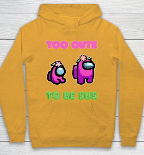 Among Us Shirts Too cute to be sus Hoodie 2