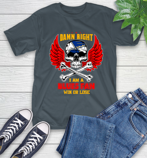 NHL Damn Right I Am A St.Louis Blues Win Or Lose Skull Hockey Sports T-Shirt 10