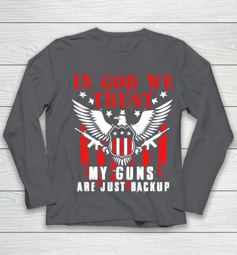 Veteran Shirt In God We Trust My Guns Are Just Backup Defend Second Amendment Flag Rifle AR 15 Gun Rights Youth Long Sleeve 6