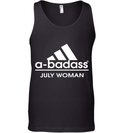 A Badass July Women Are Born In March Tank Top