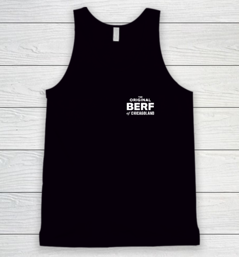 The Original Berf Of Chicagoland Tank Top