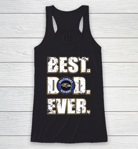 NFL Baltimore Ravens Football Best Dad Ever Family Shirt Racerback Tank