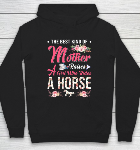 Horse riding the best mother raises a girl Hoodie