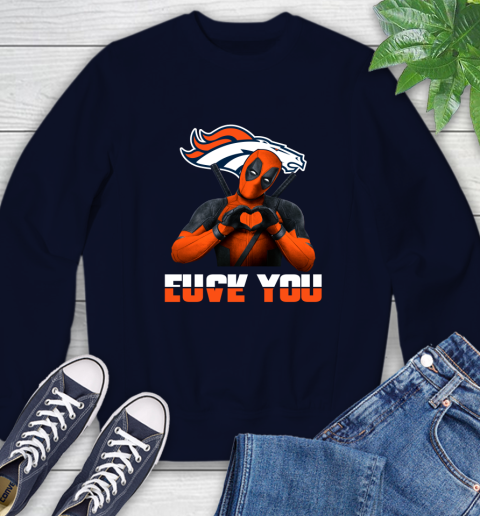 NHL Denver Broncos Deadpool Love You Fuck You Football Sports Sweatshirt 2