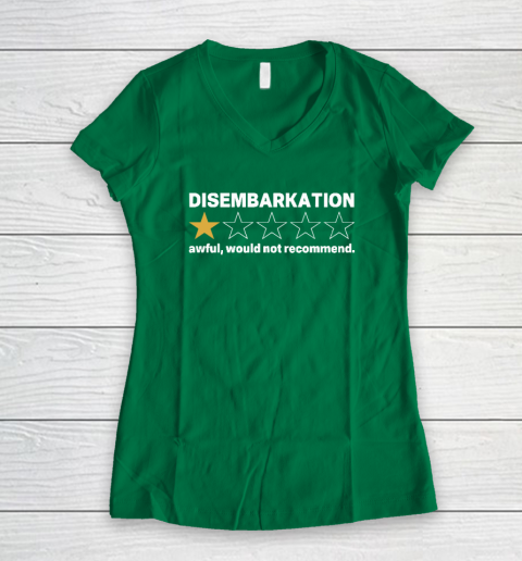 Disembarkation Awful Would Not Recommend Women's V-Neck T-Shirt 3