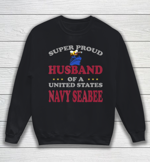 Father gift shirt Veteran Super Proud Husband of United States Navy Seabee T Shirt Sweatshirt
