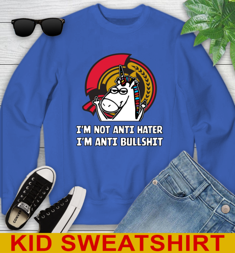 Ottawa Senators NHL Hockey Unicorn I'm Not Anti Hater I'm Anti Bullshit Youth Sweatshirt 7