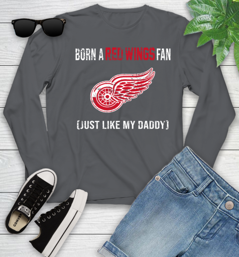 NHL Detroit Red Wings Hockey Loyal Fan Just Like My Daddy Shirt Youth Long Sleeve 8