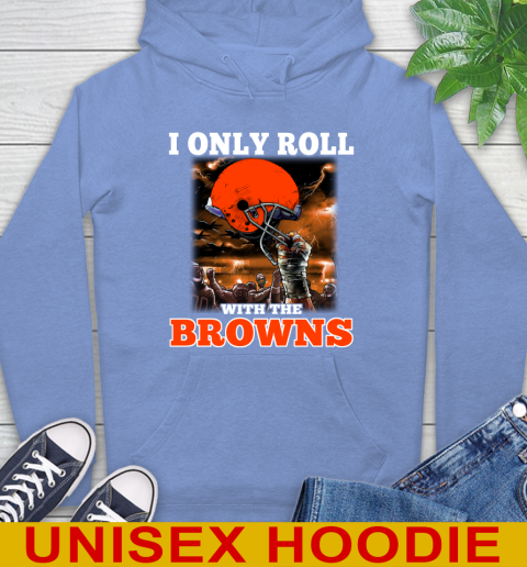Cleveland Browns NFL Football I Only Roll With My Team Sports Hoodie 11
