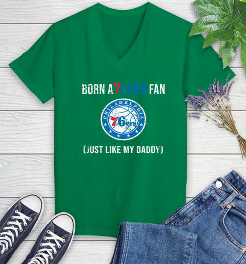 NBA Philadelphia 76ers Loyal Fan Just Like My Daddy Basketball Shirt Women's V-Neck T-Shirt 4