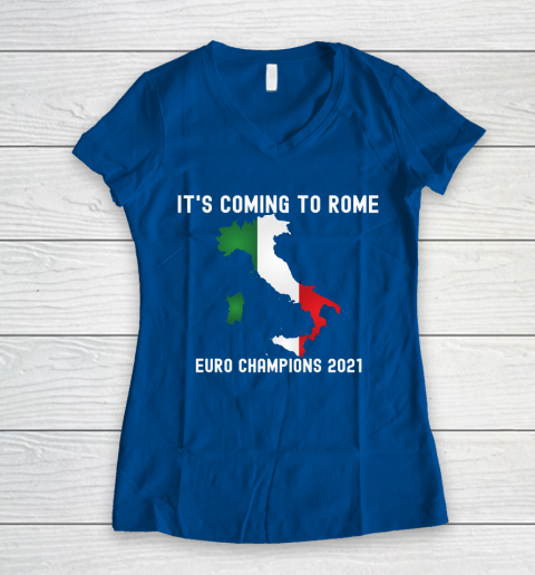 Italy, Euro champions, Italia soccer team, it's coming to Rome Women's V-Neck T-Shirt 7