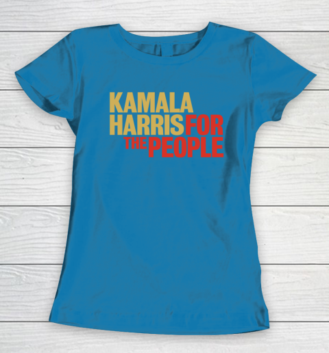 Kamala Harris For The People Women's T-Shirt 7