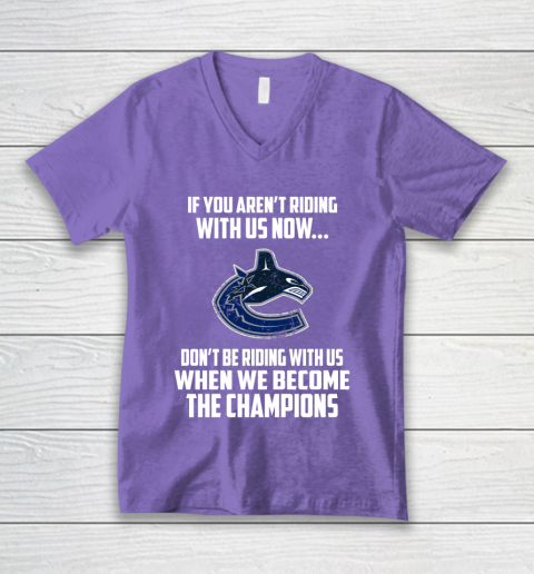 NHL Vancouver Canucks Hockey We Become The Champions V-Neck T-Shirt 8