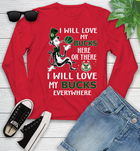NBA Basketball Milwaukee Bucks I Will Love My Bucks Everywhere Dr Seuss Shirt Youth Long Sleeve 10