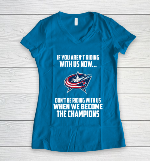 NHL Columbus Blue Jackets Hockey We Become The Champions Women's V-Neck T-Shirt 5