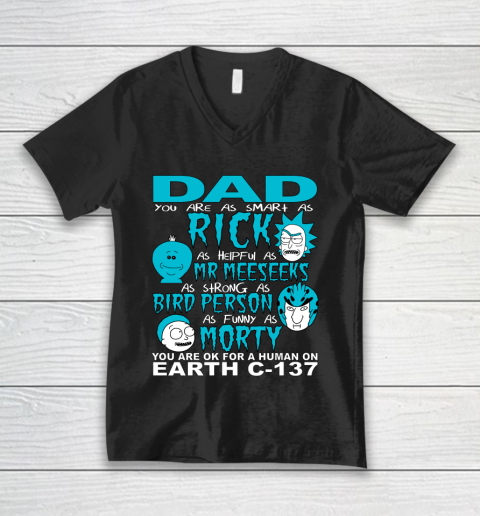 Rick And Morty Fathers Day Dad You Are V-Neck T-Shirt