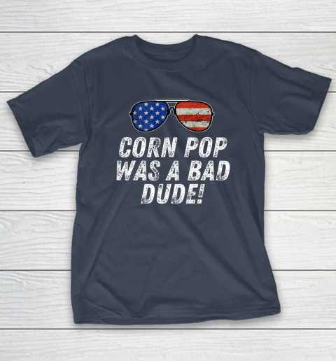 Joe Biden Corn Pop Was A Bad Dude T-Shirt 3