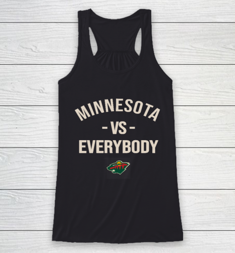 Minnesota Wild Vs Everybody Racerback Tank