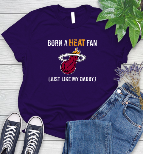 NBA Miami Heat Loyal Fan Just Like My Daddy Basketball Shirt Women's T-Shirt 4