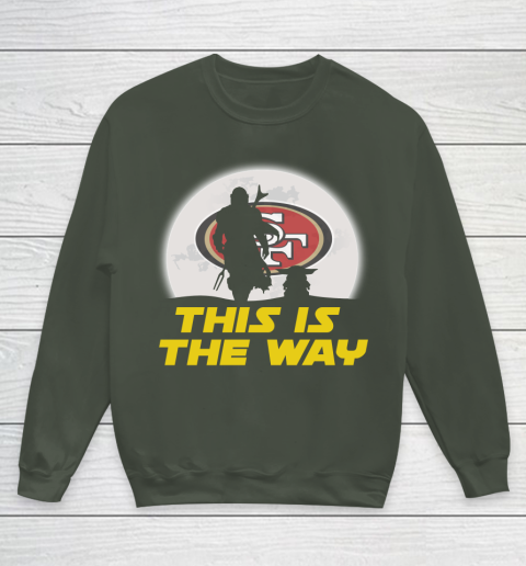San Francisco 49ers NFL Football Star Wars Yoda And Mandalorian This Is The Way Youth Sweatshirt 8