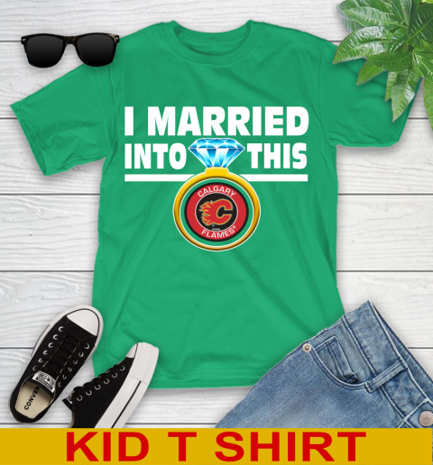 Calgary Flames NHL Hockey I Married Into This My Team Sports Youth T-Shirt 7