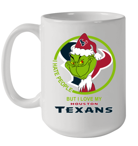 Houston Texans NFL Christmas Grinch I Hate People But I Love My Favorite Football Team Ceramic Mug 15oz