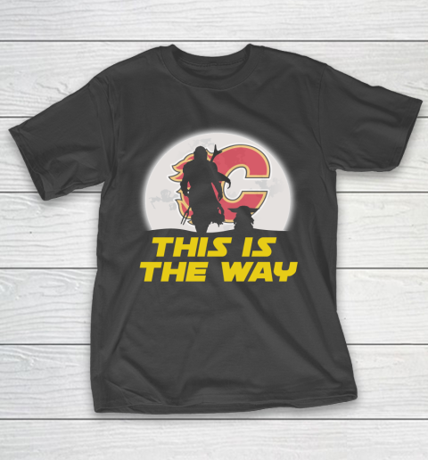 Calgary Flames NHL Ice Hockey Star Wars Yoda And Mandalorian This Is The Way T-Shirt