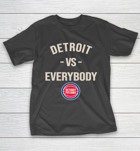 Detroit Pistons Vs Everybody T-Shirt