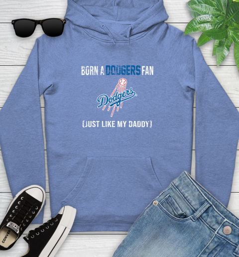 MLB Baseball Los Angeles Dodgers Loyal Fan Just Like My Daddy Shirt Youth Hoodie 11