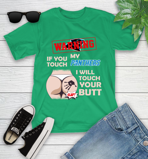 Carolina Panthers NFL Football Warning If You Touch My Team I Will Touch My Butt Youth T-Shirt 9 Carolina Panthers NFL Football Warning If You Touch My Team I Will Touch My Butt Youth T-Shirt - Image 9