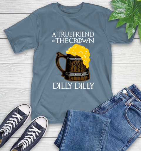 MLB New York Yankees A True Friend Of The Crown Game Of Thrones Beer Dilly Dilly Baseball T-Shirt 8