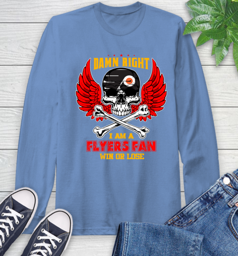 NHL Damn Right I Am A Philadelphia Flyers Win Or Lose Skull Hockey Sports Long Sleeve T-Shirt 12
