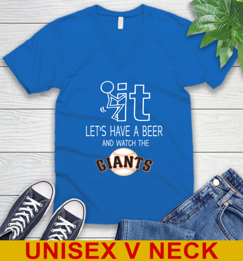San Francisco Giants Baseball MLB Let's Have A Beer And Watch Your Team Sports V-Neck T-Shirt 5