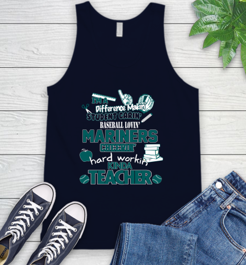 Seattle Mariners MLB I'm A Difference Making Student Caring Baseball Loving Kinda Teacher Tank Top 2