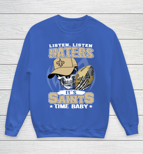 Listen Haters It is SAINT Time Baby NFL Youth Sweatshirt 6