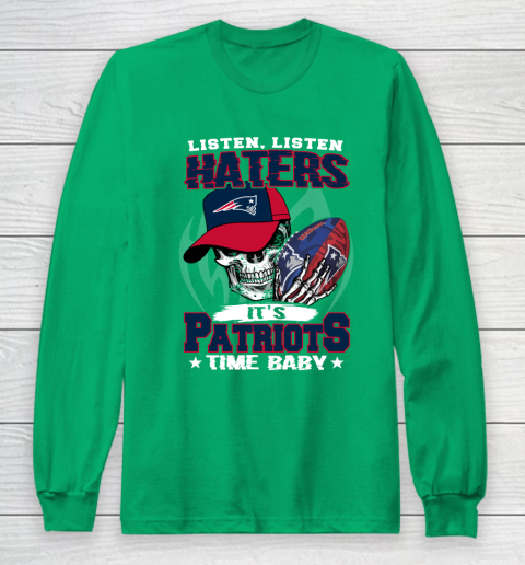 Listen Haters It is PATRIOTS Time Baby NFL Long Sleeve T-Shirt 4