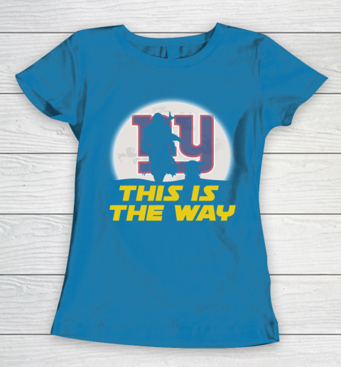 New York Giants NFL Football Star Wars Yoda And Mandalorian This Is The Way Women's T-Shirt 6