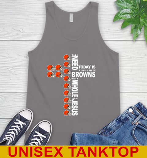 NFL All I Need Today Is A Little Bit Of Cleveland Browns Cross Shirt Tank Top 6