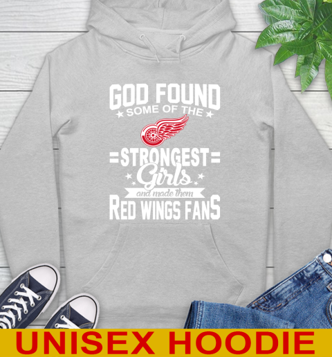 Detroit Red Wings NHL Football God Found Some Of The Strongest Girls Adoring Fans Hoodie 6