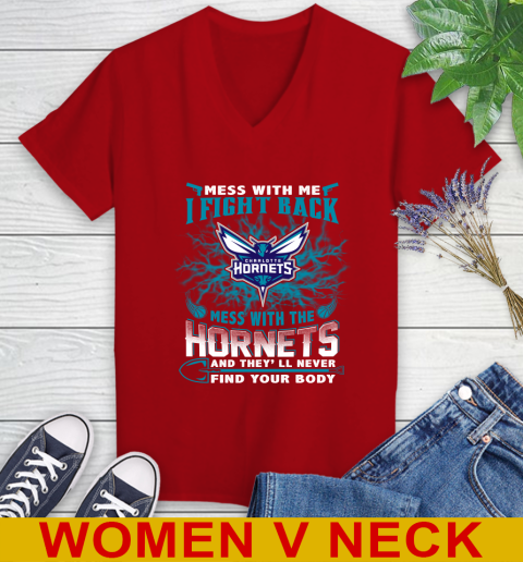 NBA Basketball Charlotte Hornets Mess With Me I Fight Back Mess With My Team And They'll Never Find Your Body Shirt Women's V-Neck T-Shirt 10