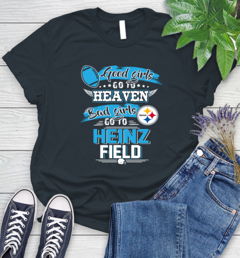 Pittsburgh Steelers NFL Bad Girls Go To Heinz Field Shirt Women's T-Shirt 8