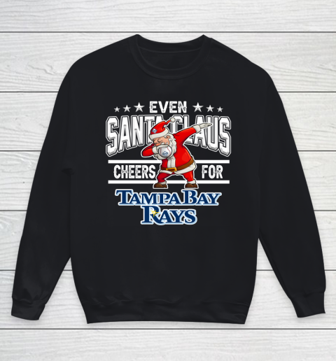 Tampa Bay Rays Even Santa Claus Cheers For Christmas MLB Youth Sweatshirt