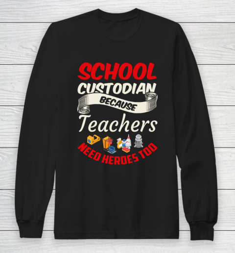 School Custodian Shirt Jokey Funny Saying Custodian Long Sleeve T-Shirt