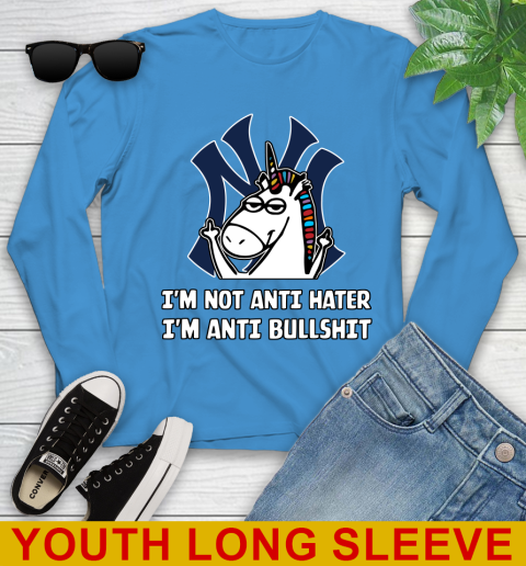 New York Yankees MLB Baseball Unicorn I'm Not Anti Hater I'm Anti Bullshit Youth Long Sleeve 8