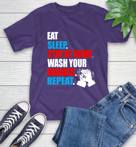 Coronavirus Shirt  Eat Sleep Stay At Home Wash Your Hands Repeat Shirt 5