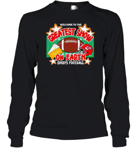 Welcome To The Greatest Show On Earth Chiefs Football Youth Long Sleeve
