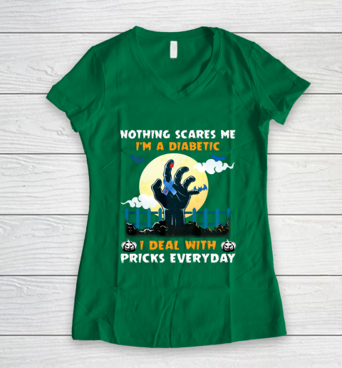 Nothing Scares Me I m A DIabetic I Deal With Pricks Everyday Women's V-Neck T-Shirt 3