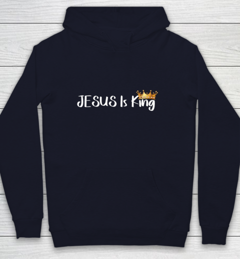 Jesus Is King Shirt Religious Christian Youth Hoodie 2