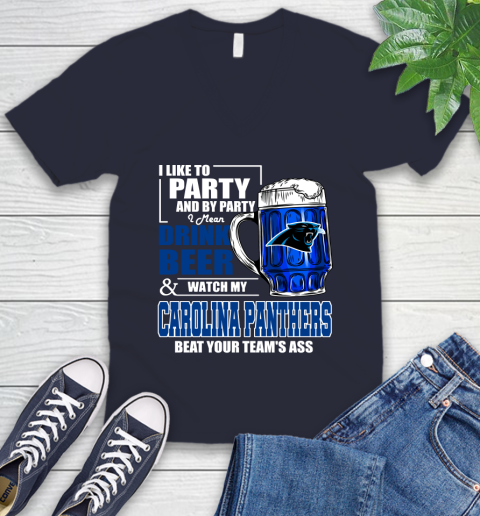 NFL I Like To Party And By Party I Mean Drink Beer and Watch My Carolina Panthers Beat Your Team's Ass Football V-Neck T-Shirt 2